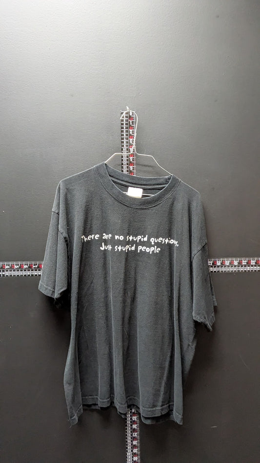 “There Are No Stupid Questions, Just Stupid People” Graphic T-Shirt Black XL