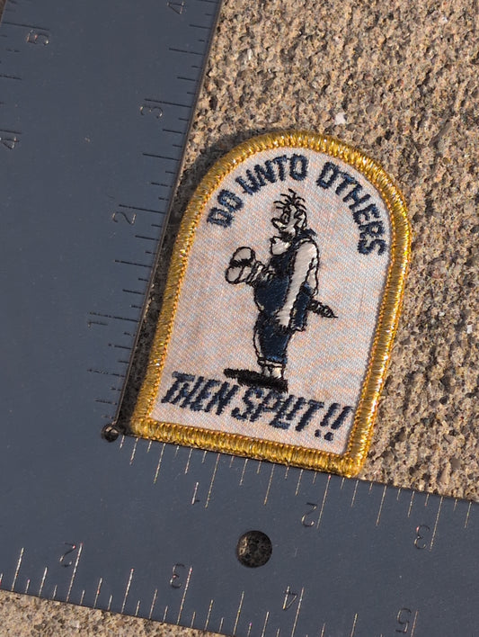 Do unto others Then Split Screw Patch