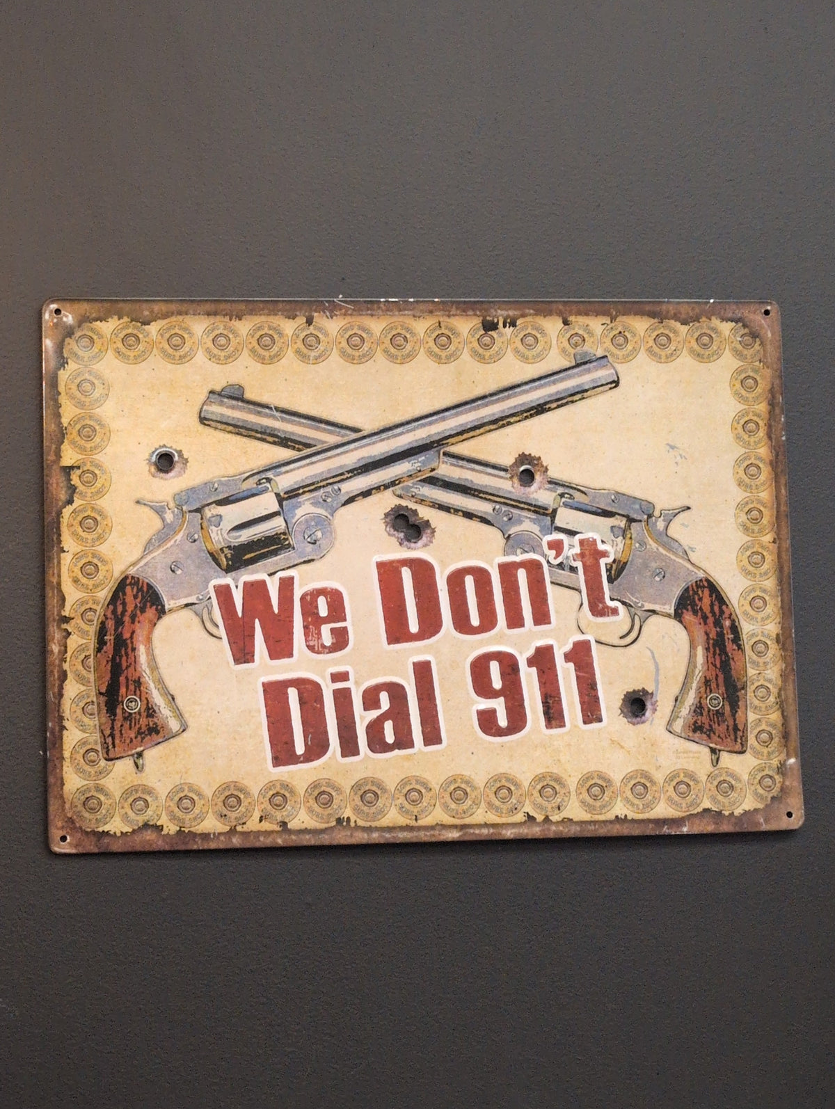 We don't dial 911 sign